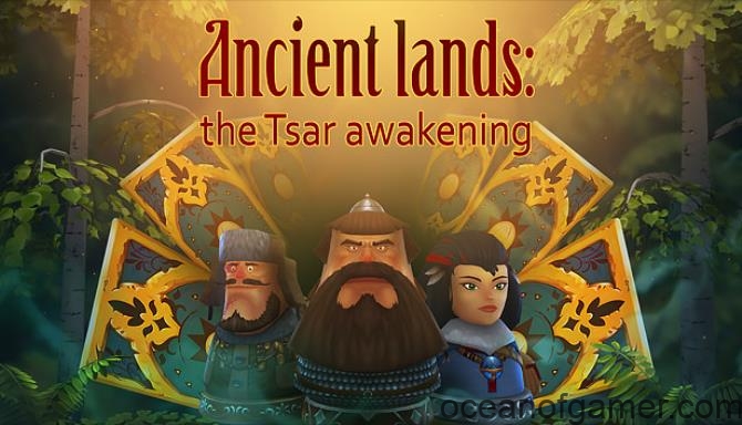 Ancient lands the Tsar awakening